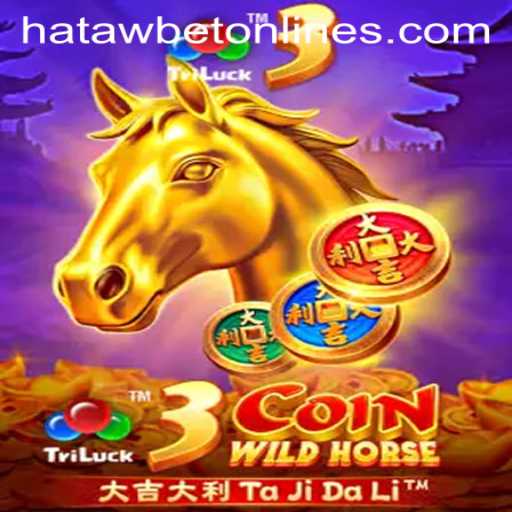Explore the Exciting World of 3CoinWildHorse with Hatawbet