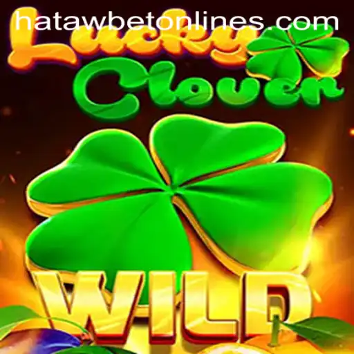 Discover the Excitement of LuckyClover on Hatawbet