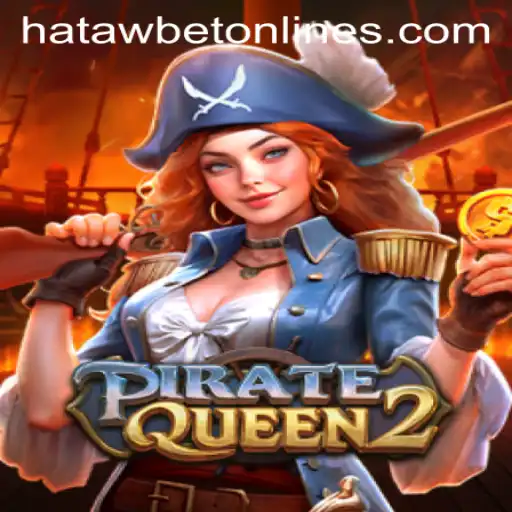 Explore the Exciting World of PirateQueen2 with Hatawbet