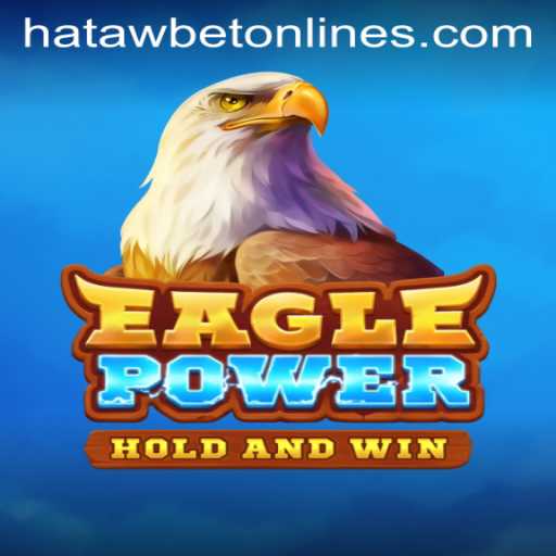 EaglePower and the Rise of Hatawbet: A Detailed Guide