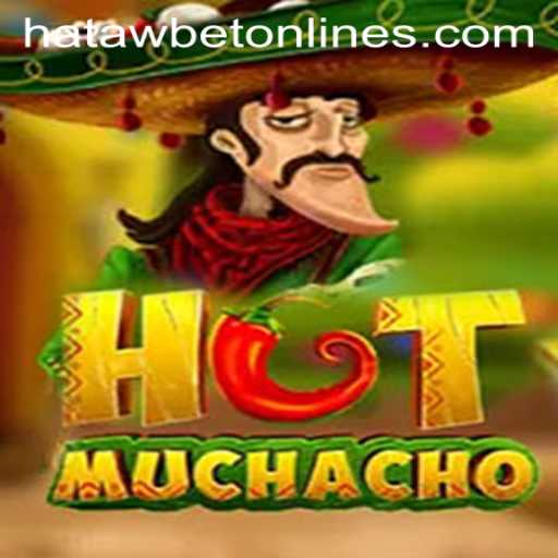 HotMuchacho: The Exciting New Game with a Twist of Hatawbet