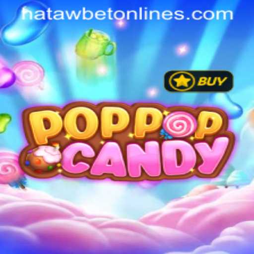 Discovering the Exciting World of POPPOPCANDY and Hatawbet