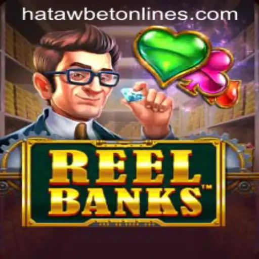 Exploring the Thrills of ReelBanks: A Comprehensive Guide on Hatawbet