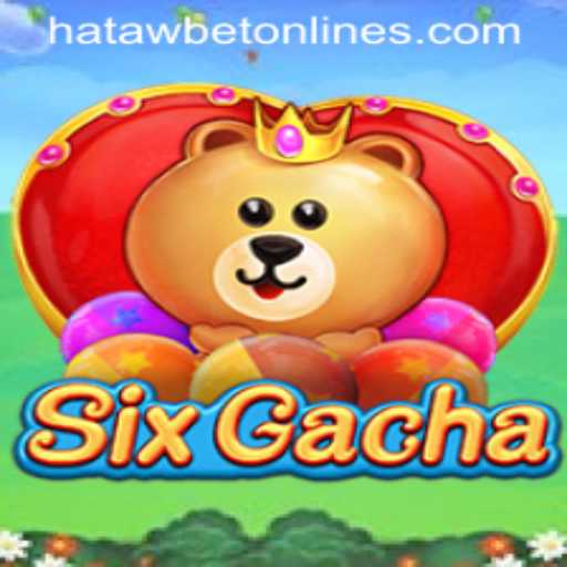 Explore the Exciting World of SixGacha: A Revolutionary Gaming Experience with Hatawbet