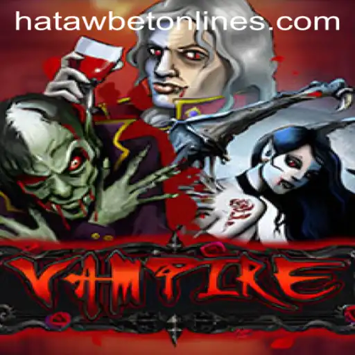 Exploring the Thrilling World of Vampire: A Unique Gaming Experience with Hatawbet